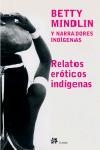 RELATOS EROTICOS INDIGENAS | 9788476696446 | MINDLIN BETTY Y NARRADORES INDIGENAS | Llibres Parcir | Librería Parcir | Librería online de Manresa | Comprar libros en catalán y castellano online