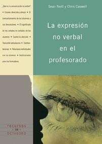 LA EXPRESION NO VERBAL EN EL PROFESORADO | 9788480637244 | SEAN NEILL CHRIS CASWELL | Llibres Parcir | Librería Parcir | Librería online de Manresa | Comprar libros en catalán y castellano online