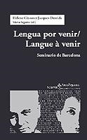 LENGUA POR VENIR | 9788474267600 | HELENE CIXOUS JACQUES DERRIDA | Llibres Parcir | Librería Parcir | Librería online de Manresa | Comprar libros en catalán y castellano online