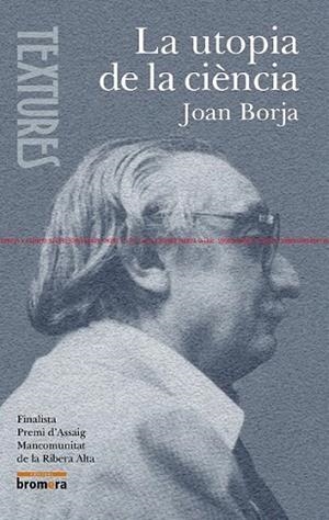 LA UTOPIA DE LA CIENCIA | 9788476609897 | BORJA | Llibres Parcir | Librería Parcir | Librería online de Manresa | Comprar libros en catalán y castellano online