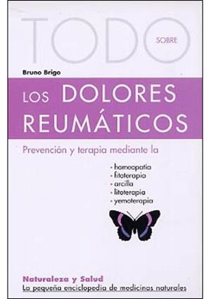 TODO SOBRE LOS DOLORES REUMATICOS | 9788496194441 | BRUNO BRIGO | Llibres Parcir | Llibreria Parcir | Llibreria online de Manresa | Comprar llibres en català i castellà online