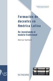 FORMACION DE DOCENTES EN AMERICA LATINA RE INVENTANDO DEL M | 9788480637046 | DENISE VAILLANT | Llibres Parcir | Librería Parcir | Librería online de Manresa | Comprar libros en catalán y castellano online