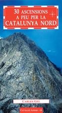 30 ASCENSIONS A PEU PER LA CATALUNYA NORD | 9788497910552 | GEL CARLES | Llibres Parcir | Llibreria Parcir | Llibreria online de Manresa | Comprar llibres en català i castellà online