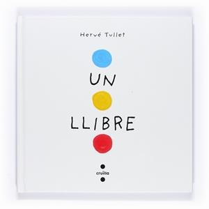 UN LLIBRE (HERVE TULLET) | 9788466126281 | TULLET HERVE | Llibres Parcir | Llibreria Parcir | Llibreria online de Manresa | Comprar llibres en català i castellà online