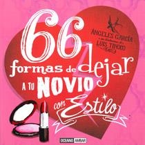 66 FORMAS DE DEJAR A TU NOVIO CON ESTILO | 9788475567693 | GARCIA A TINOCO L | Llibres Parcir | Llibreria Parcir | Llibreria online de Manresa | Comprar llibres en català i castellà online