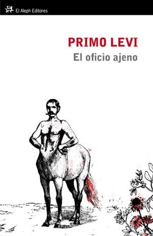 EL OFICIO AGENO | 9788476699928 | LEVI PRIMO | Llibres Parcir | Llibreria Parcir | Llibreria online de Manresa | Comprar llibres en català i castellà online