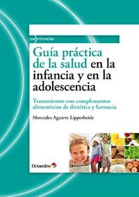 GUIA PRACTICA SALUD EN LA INFANCIA Y ADOLESCENCIA | 9788499212234 | AGUIRRE LIPPERHEIDE M | Llibres Parcir | Librería Parcir | Librería online de Manresa | Comprar libros en catalán y castellano online