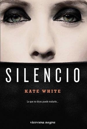 SILENCIO  col viceversa negra | 9788492819645 | KATE WHITE | Llibres Parcir | Librería Parcir | Librería online de Manresa | Comprar libros en catalán y castellano online