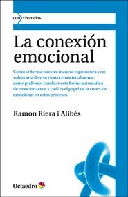 LA CONEXION EMOCIONAL | 9788499211688 | RIERA ALIBES RAMON | Llibres Parcir | Librería Parcir | Librería online de Manresa | Comprar libros en catalán y castellano online