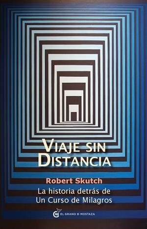 VIAJE EN LA DISTANCIA la historia detras un curso milagros | 9788493809171 | SKUTCH ROBERT | Llibres Parcir | Llibreria Parcir | Llibreria online de Manresa | Comprar llibres en català i castellà online