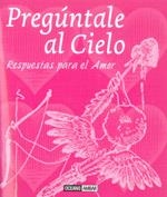PREGUNTALE AL CIELO respuestas Amor respuestas Cielo | 9788475567259 | Llibres Parcir | Librería Parcir | Librería online de Manresa | Comprar libros en catalán y castellano online