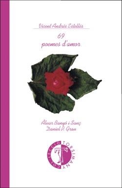 69 POEMES D AMOR | 9788486390921 | Vicent Andres ESTELLES | Llibres Parcir | Llibreria Parcir | Llibreria online de Manresa | Comprar llibres en català i castellà online