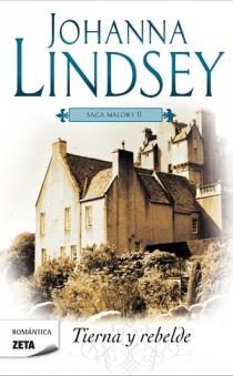 TIERNA Y REBELDE saga mallory II | 9788498725223 | JOHANNA LINDSEY | Llibres Parcir | Librería Parcir | Librería online de Manresa | Comprar libros en catalán y castellano online