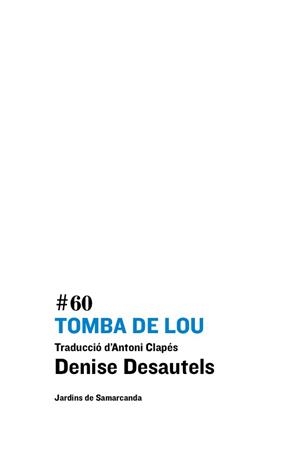 TOMBA DE LOU | 9788497664011 | DESAUTELS DENISE | Llibres Parcir | Llibreria Parcir | Llibreria online de Manresa | Comprar llibres en català i castellà online