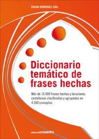 DICCIONARIO TEMATICO DE FRASES HECHAS | 9788499211633 | SUSANA RODRIGUEZ VIDA | Llibres Parcir | Llibreria Parcir | Llibreria online de Manresa | Comprar llibres en català i castellà online