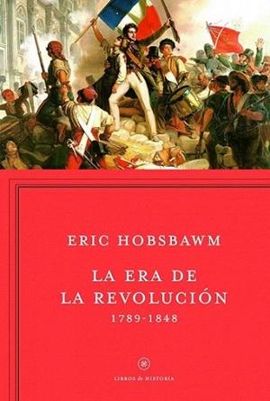 LA ERA DE LA REVOLUCION 1789-1848 | 9788498921885 | ERIC HOBSBAWM | Llibres Parcir | Librería Parcir | Librería online de Manresa | Comprar libros en catalán y castellano online