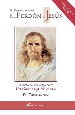 EL PERDON DE JESUS punto encuentro curso milagros cristiani | 9788493809102 | WAPNICK KENNETH | Llibres Parcir | Llibreria Parcir | Llibreria online de Manresa | Comprar llibres en català i castellà online