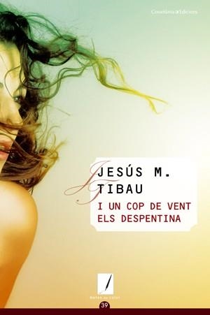 I UN COP DE VENT ELS DESPENTINA | 9788497918619 | TIBAU | Llibres Parcir | Librería Parcir | Librería online de Manresa | Comprar libros en catalán y castellano online