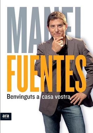 BENVINGUTS A CASA VOSTRA | 9788415224013 | MANEL FUENTES | Llibres Parcir | Librería Parcir | Librería online de Manresa | Comprar libros en catalán y castellano online