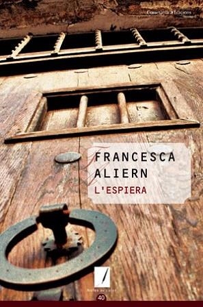 L ESPIERA | 9788497918640 | ALIERN FRANCESCA | Llibres Parcir | Librería Parcir | Librería online de Manresa | Comprar libros en catalán y castellano online