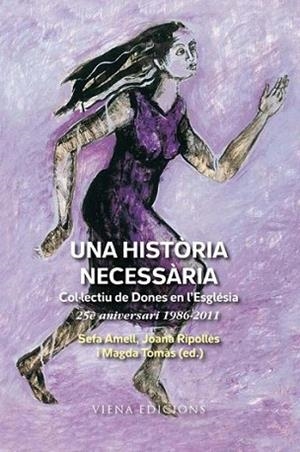 UNA HISTORIA NECESARIA | 9788483306369 | AMELL SEFA RIPOLLES JOANA | Llibres Parcir | Librería Parcir | Librería online de Manresa | Comprar libros en catalán y castellano online