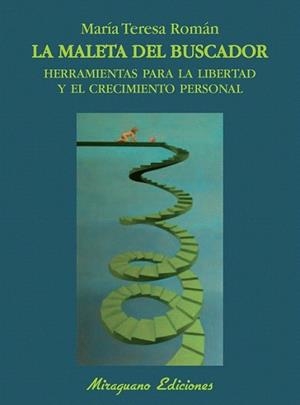 LA MALETA DEL BUSCADOR herramientas para la libertad y crec | 9788478133741 | MARIA TERESA ROMAS | Llibres Parcir | Librería Parcir | Librería online de Manresa | Comprar libros en catalán y castellano online