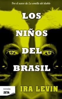 LOS NIÑOS DEL BRASIL zeta ficcion | 9788498724592 | IRA LEVIN | Llibres Parcir | Librería Parcir | Librería online de Manresa | Comprar libros en catalán y castellano online