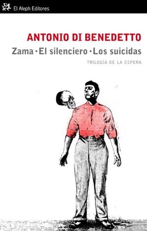 ZAMA EL SILENCIERO LOS SUICIDAS | 9788476699843 | DI BENEDETTO ANTONIO | Llibres Parcir | Llibreria Parcir | Llibreria online de Manresa | Comprar llibres en català i castellà online