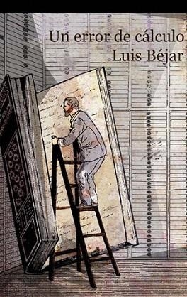 UN ERROR DE CALCULO | 9788476699300 | BEJAR LUIS | Llibres Parcir | Librería Parcir | Librería online de Manresa | Comprar libros en catalán y castellano online
