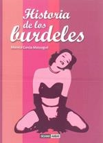 HISTORIA DE LOS BURDELES | 9788475566610 | GARCIA M | Llibres Parcir | Librería Parcir | Librería online de Manresa | Comprar libros en catalán y castellano online