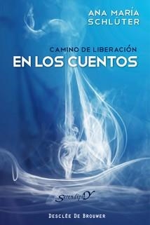 CAMINO DE LIBERACION EN LOS CUENTOS | 9788433023872 | SCLUTER ANA MARIA | Llibres Parcir | Librería Parcir | Librería online de Manresa | Comprar libros en catalán y castellano online