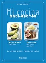 MI COCINA ANTI ESTRES | 9788425519383 | MARIE BORRELL | Llibres Parcir | Librería Parcir | Librería online de Manresa | Comprar libros en catalán y castellano online