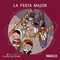 LA FESTA MAJOR | 9788448925574 | ESTER BALDO ROSA GIL MARIA SOLIVA | Llibres Parcir | Llibreria Parcir | Llibreria online de Manresa | Comprar llibres en català i castellà online