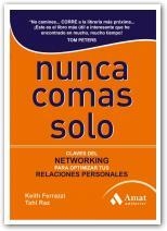 NUNCA COMAS SOLO claves del Networking para optimizar relac | 9788497353649 | KEITH FERRAZZI TAHL RAZ | Llibres Parcir | Llibreria Parcir | Llibreria online de Manresa | Comprar llibres en català i castellà online