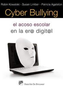 CYBER BULLYING el acoso escolar en la era digital | 9788433023988 | ROBIN KOWALSKI SUSAN LIMBER PATRICIA AGATSTON | Llibres Parcir | Llibreria Parcir | Llibreria online de Manresa | Comprar llibres en català i castellà online