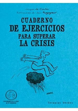 CUADERNO DE EJERCICIOS PARA SUPERAR LA CRISIS | 9788492716463 | JACQUES DE COULON | Llibres Parcir | Llibreria Parcir | Llibreria online de Manresa | Comprar llibres en català i castellà online