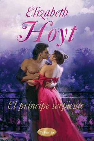 EL PRINCIPE SERPIENTE romantica | 9788496711853 | HOYT ELIZABETH | Llibres Parcir | Llibreria Parcir | Llibreria online de Manresa | Comprar llibres en català i castellà online