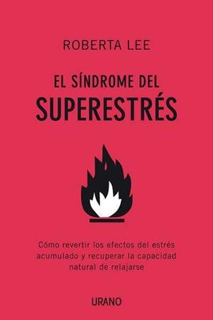 EL SINDROME DEL SUPERESTRES | 9788479537432 | ROBERTA LEE | Llibres Parcir | Llibreria Parcir | Llibreria online de Manresa | Comprar llibres en català i castellà online