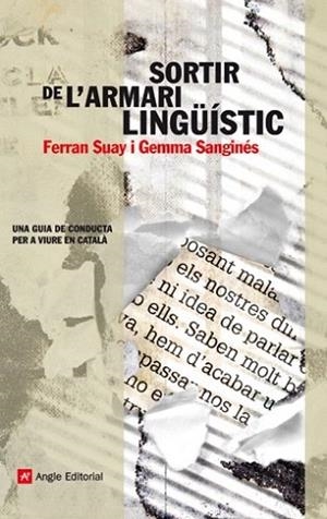 SORTIR DE L' ARMARI LINGUISTIC | 9788415002079 | FERRAN SUAY GEMMA SANGINES | Llibres Parcir | Librería Parcir | Librería online de Manresa | Comprar libros en catalán y castellano online
