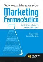 MARKETING FARMACEUTICO TODO LO QUE DEBE SABER | 9788492956159 | SERRA JUAN CARLOS | Llibres Parcir | Llibreria Parcir | Llibreria online de Manresa | Comprar llibres en català i castellà online