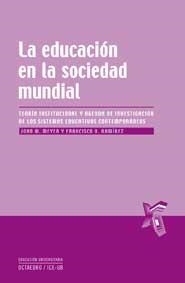 LA EDUCACION DE LA SOCIEDAD MUNDIAL | 9788499211220 | MEYER J W | Llibres Parcir | Llibreria Parcir | Llibreria online de Manresa | Comprar llibres en català i castellà online