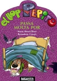 LLOP PEPITO PASSA MOLTA POR | 9788448926663 | ROCA MARIA MERCE | Llibres Parcir | Librería Parcir | Librería online de Manresa | Comprar libros en catalán y castellano online