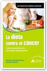 LA DIETA CONTRA EL CANCER  COMO PREEVENIRLO ALIMENTACION | 9788497353748 | GIANLUCA BRUTTOMESSO DANIELE RAZZOLI | Llibres Parcir | Llibreria Parcir | Llibreria online de Manresa | Comprar llibres en català i castellà online