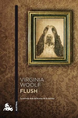 FLUSH austral | 9788423342761 | WOOLF VIRGINIA | Llibres Parcir | Librería Parcir | Librería online de Manresa | Comprar libros en catalán y castellano online