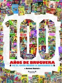 100 AÑOS DE BRUGUERA de el gato negro a ediciones B | 9788466638166 | ANTONI GUIRAL | Llibres Parcir | Librería Parcir | Librería online de Manresa | Comprar libros en catalán y castellano online