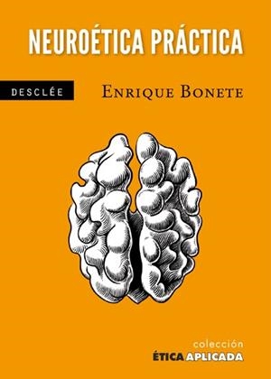 NEUROETICA PRACTICA | 9788433024640 | BONETE ENRIQUE | Llibres Parcir | Llibreria Parcir | Llibreria online de Manresa | Comprar llibres en català i castellà online