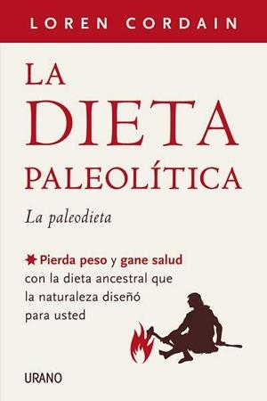 LA DIETA PALEOLITICA | 9788479537661 | CORDAIN LOREN | Llibres Parcir | Librería Parcir | Librería online de Manresa | Comprar libros en catalán y castellano online