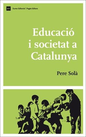 EDUCACIO I SOCIETAT A CATALUNYA | 9788497663885 | PERE SOLA | Llibres Parcir | Llibreria Parcir | Llibreria online de Manresa | Comprar llibres en català i castellà online