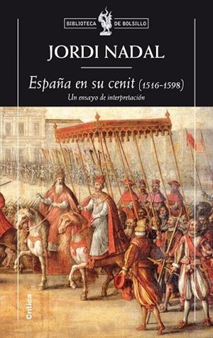 ESPAÑA EN SU CENIT 1516 1598 UN ENSAYO INTERPRETAC COL BOLS | 9788498921670 | JORDI NADAL | Llibres Parcir | Librería Parcir | Librería online de Manresa | Comprar libros en catalán y castellano online