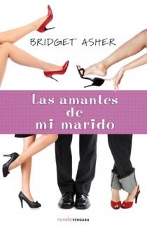 LAS AMANTES DE MI MARIDO | 9788466641647 | BRIDGET ASHER | Llibres Parcir | Librería Parcir | Librería online de Manresa | Comprar libros en catalán y castellano online